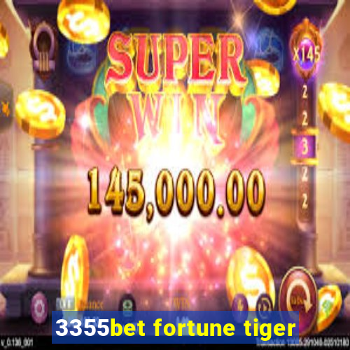 3355bet fortune tiger